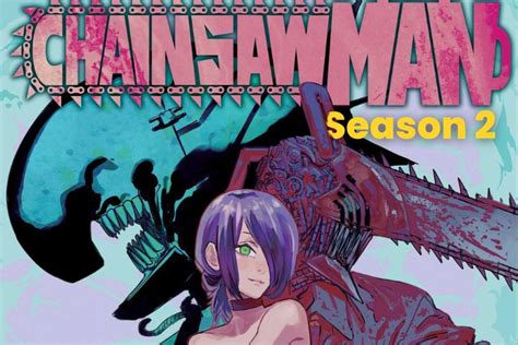 chainsawman leaks|Chainsaw Man Season 2: Release Date, Leaks, Plot, Characters。